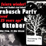 Dornbusch Party: Closed 25 years ago - mit Jan, Beba und Kuddel